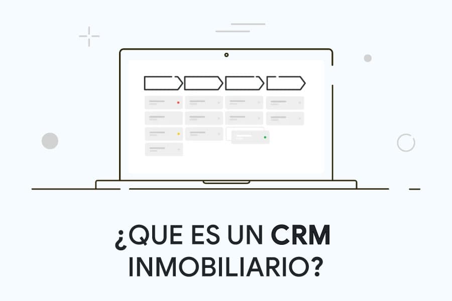 ¿Qué es un CRM inmobiliario?